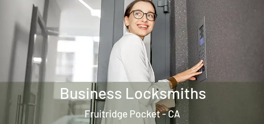 Business Locksmiths Fruitridge Pocket - CA