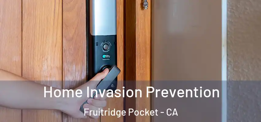  Home Invasion Prevention Fruitridge Pocket - CA