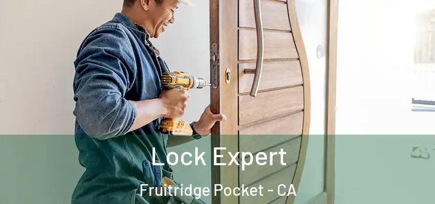  Lock Expert Fruitridge Pocket - CA