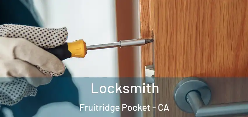 Locksmith Fruitridge Pocket - CA