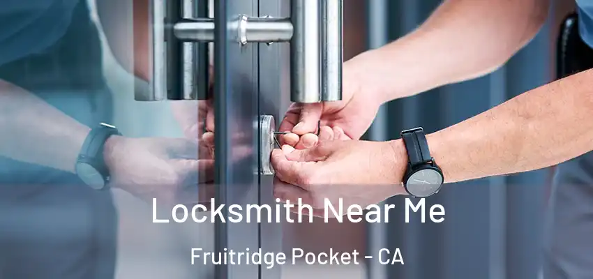 Locksmith Near Me Fruitridge Pocket - CA