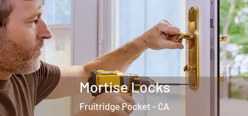  Mortise Locks Fruitridge Pocket - CA
