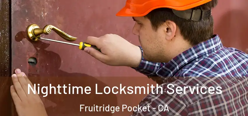 Nighttime Locksmith Services Fruitridge Pocket - CA