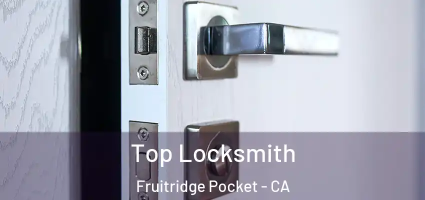 Top Locksmith Fruitridge Pocket - CA